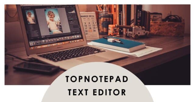 TopNotepad Text Editor